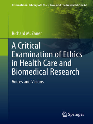 cover image of A Critical Examination of Ethics in Health Care and Biomedical Research